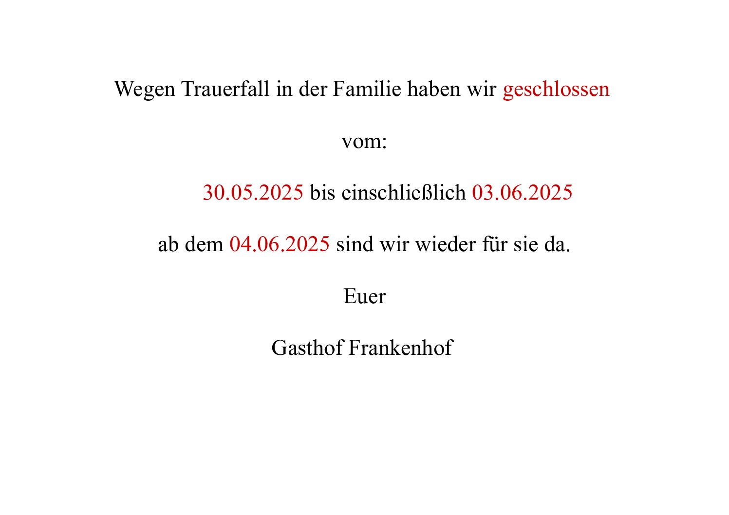 geschlossen wegen Trauerfall